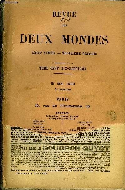 REVUE DES DEUX MONDES LXIIIe ANNEE N2 - I.- VIEILLE HISTOIRE, deuxime partie, par M. Charles deBerKeley.II.-EN TURQUIE. - SMYRNE, par M. Gaston Deschamps.III.-LA VIEILLE SORBONNE, par M. Gaston Boissier, del'Acadmie franaise.