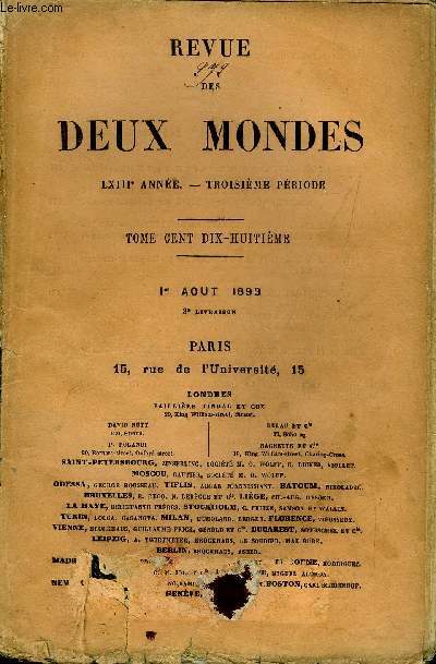 REVUE DES DEUX MONDES LXIIIe ANNEE N3 - I.- LA TOURMENTE, troisime partie, par M. Paul Margueritte.II.- LES ITALIENS D'AUJOURD'HUI. - II. - LES MAISONS DEROME ET LA CAMPAGNE ROMAINE, par M. Ren Bazin.III.- LE BARREAU LIBRE