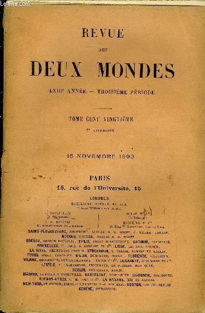 REVUE DES DEUX MONDES LXIIIe ANNEE N2 - I.- CE QU'ELLES PEUVENT, premire partie, par Mlle JeanneSchultz.II.- SANCTUAIRES D'ORIENT. - I. - L'GYPTE MUSULMANE. -LE CAIRE ET SES MOSQUES, par M. Edouard Schur.III.- CANAUX MARITIMES.