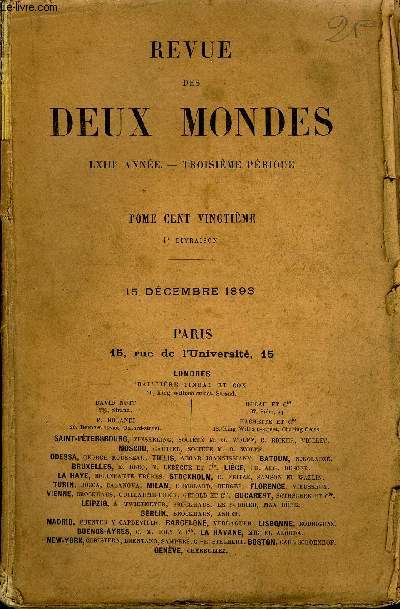 REVUE DES DEUX MONDES LXIIIe ANNEE N4 - I.- BERNADETTE DE LOURDES, MYSTRE, - premire partie,par M. Emile Pouvillon.II.- LES TRANSFORMATIONS DE LA DIPLOMATIE. - II. L'EUROPENOUVELLE.III.-'LA GRVE DES MINEURS DANS L NORD