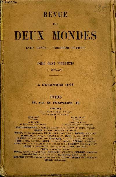 REVUE DES DEUX MONDES LXIIIe ANNEE N4 - I.- BERNADETTE DE LOURDES, MYSTRE, - premire partie,par M. Emile Pouvillon.II.- LES TRANSFORMATIONS DE LA DIPLOMATIE. - II. L'EUROPENOUVELLE.III.-'LA GRVE DES MINEURS DANS L NORD