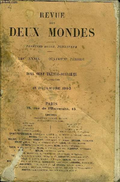 REVUE DES DEUX MONDES LXVe ANNEE N4 - I.- DERNIER REFUGE, troisime partie, par M. Edouard Rod.II.- DE L'ORGANISATION DU SUFFRAGE UNIVERSEL. - IV. LAREPRESENTATION PROPORTIONNELLE DES OPINIONS, par M. Charles Benoist.III.- CHARLES GOUNOD