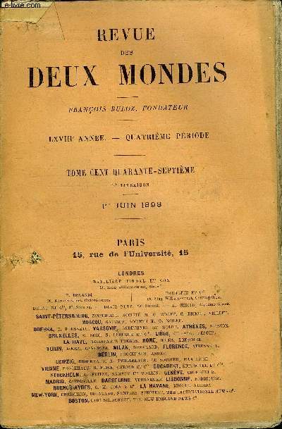 REVUE DES DEUX MONDES LXVIIIe ANNEE N3 - I.- LE MNAGE DU PASTEUll NAUDI, dernieiie partie, parM. Edouard Rod.II.- LA GUERRE HISPANO-AMRICAINE ET LE DROIT DES GENS,par M. Arthur Desjardins, de l'Acadmie des Sciences morales.