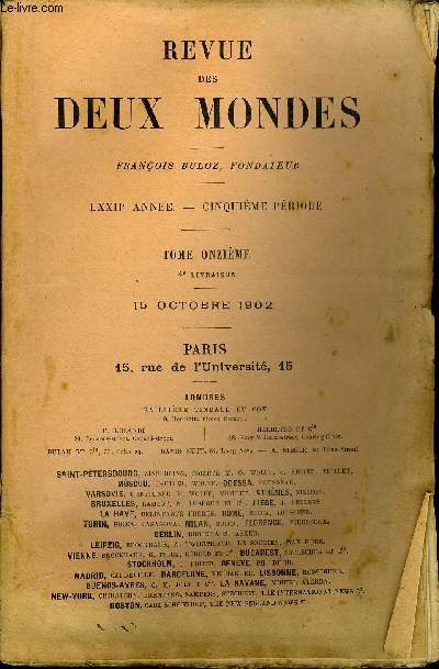 REVUE DES DEUX MONDES LXXIIe ANNEE N4 - I. - UNE CORRESPONDANCE INDITE DE Prosper Mrime,PREMIRE PARTIE.II.- DBAT DE CONSCIENCE, par M. Paul Perret.III.- CONSPIRATEURS ET GENS DE POLICE. - LE COMPLOTDES LIBELLES (1802)