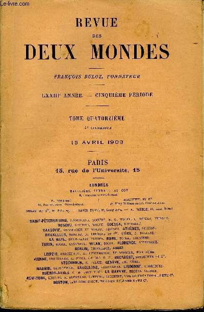 REVUE DES DEUX MONDES LXXIIIe ANNEE N4 - I-UN CAS DE CONSCIENCE DIPLOMATIQUE EN 1866, parM. Emile Ollivier, de l'Acadmie franaise.II.-ELIAS PORTOL, deuxime partie, par Mme Grazia Deledda.III.-LE DUC DE BOURGOGNE EN FLANDRE. -