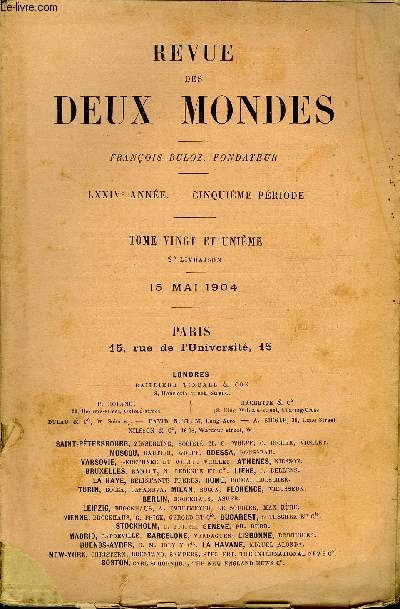 REVUE DES DEUX MONDES LXXIVe ANNEE N2 - I. - PREMIER CONFLIT AVEC LA PRUSSE : LE LUXEMBOURG (1867), par M. Emile Ollivier, de l'Acadmie franaise,IL - UN DIVORCE, deuxime partie, par M. Paul Bonrget, de l'Acadmie franaise.