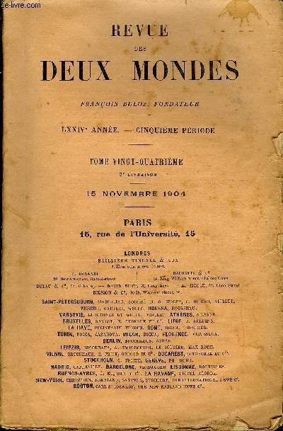 REVUE DES DEUX MONDES LXXIVe ANNEE N2 - I.-AUTOUR D'UN MARIAGE PRINCIER. - RCITS DES TEMPSDE L'MIGRATION. - I. L'AMI DU ROI, par M. Ernest Daudet.II.-LES RELATIONS DE LA CHIMIE MINRALE AVEC LES AUTRES SCIENCES, par M. Henri Moissan