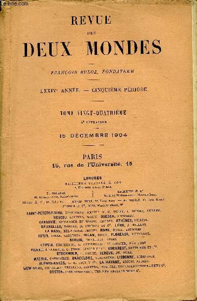 REVUE DES DEUX MONDES LXXIVe ANNEE N4 - I. - ESCALES AU JAPON (1902), premire partie, par Pierre Loti, de l'Acadmie franaise.IL - LES HAUTES TUDES DE GUERRE ET L'AVANCEMENT DANS L'ARME, par M. le gnral Zurlinden.III.- LE PRISME