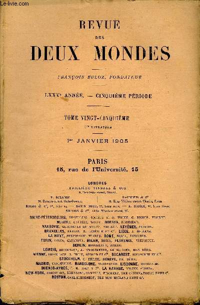 REVUE DES DEUX MONDES LXXVe ANNEE N1 - I. - LE PRISME, deuxime partie, par SI1I. Paul et Victor Margueritte.II. - MONTALEMBERT. - UNE AME DE CROYANT AU XIXe SICLE, par M. Lon Lefbure, de l'Acadmie des Sciences morales.III.- ESCALES AU JAPON