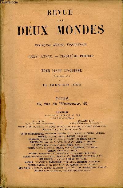 REVUE DES DEUX MONDES LXXVe ANNEE N2 - I. - L'IMPT SUR LE REVENU A L'TRANGER, par M. Jules Boche.II.- LE PRISME, troisime partie, par MM. Paul et VictorMargueritte.III.- MMOIRES DU Comte de Rambuteau.IV.- ESCALES AU JAPON (1902)