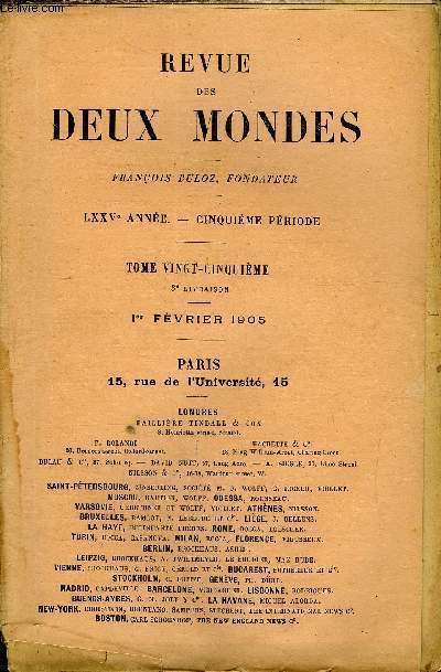 REVUE DES DEUX MONDES LXXVe ANNEE N3 - I--LE MORAL DES TROUPES, par M. le gnral de Ngrier.II.-LA GRANDE MADEMOISELLE. - VI. LA CAPTIVIT DELAUZUN. - LA FIN D'UNE PASSION. - MORT DE MADEMOISELLE, par Arvtle narine.III.- ESCALES