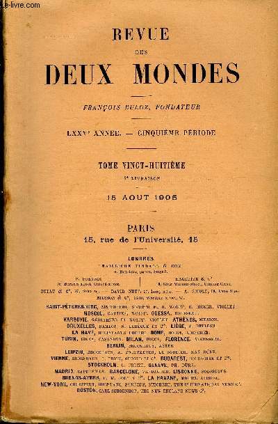REVUE DES DEUX MONDES LXXVe ANNEE N4 - I.-L'INDOCILE, dernire partie, par M. Edouard Rod.II.-LA COMMUNE A LYON EN 1870, par M. Louis Andricux.III-LA JAPONISATION DE LA CHINE, par M. Ren Pinon.IV.-LE MARIAGE DE LAMARTINE. - LETTRES