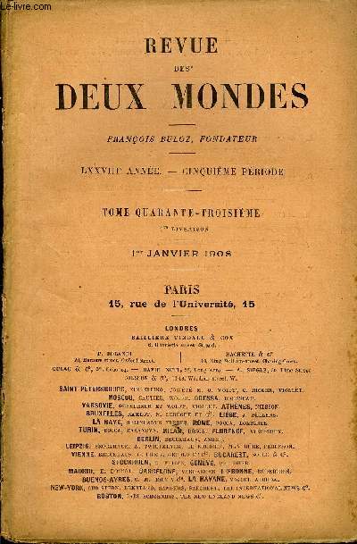 REVUE DES DEUX MONDES LXXVIIIe ANNEE N1 - I.- LA FRANCE DANS L'AFRIQUE DU NORD. - LE MAROC,par M. Paul Leroy-Beaulieu, de l'Acadmie des Sciences morales.,II.- L'ENVERS D'UN GRAND HOMME. - VICTOR-AMDE II, parM. le marquis Costa