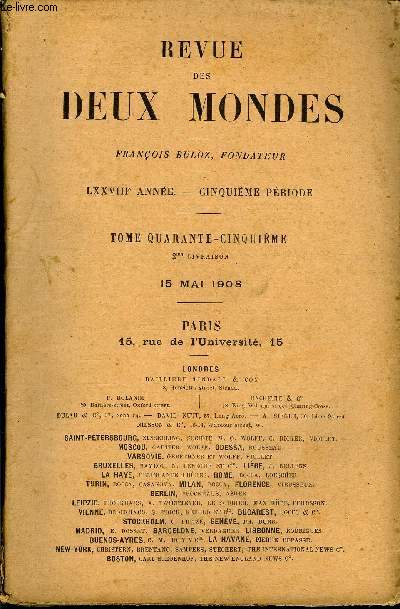 REVUE DES DEUX MONDES LXXVIIIe ANNEE N2 - I- - PATRICE, fragmens de roman, par Ernest Renan.II.- LIS PLBISCITE, par M. Emile Ollivier, de l'Acadmiefranaise.III.- ALOYSE VALRIEN, troisime partie, par M. douard Rod.IV.- LA QUESTION