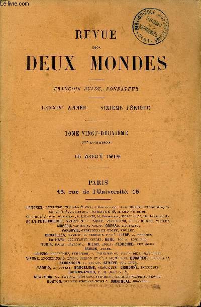 REVUE DES DEUX MONDES LXXXIVe ANNEE N4 - I. - LES VESTALES, dernire partie, par Louis Uelzons.II.-UN PHILOSOPHE MCONNU. - MAINE DE BIRAN, parM. Victor Giraud.III.- LES UNIVERSITS ITALIENNES, par M. Henri Joly