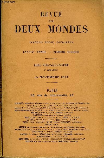 REVUE DES DEUX MONDES LXXXIVe ANNEE N2 - I. - LA MONARCHIE DES HABSBOURG, D'APRS LE LIVRE DE M. II. WICKHAM STEED, par M. Victor Brard.II. - LE BLOCUS CONOMIQUE DE L'ALLEMAGNE, par M. le vicomte Georges d'Avenel.III.- SOUVENIRS DE BORDEAUX,