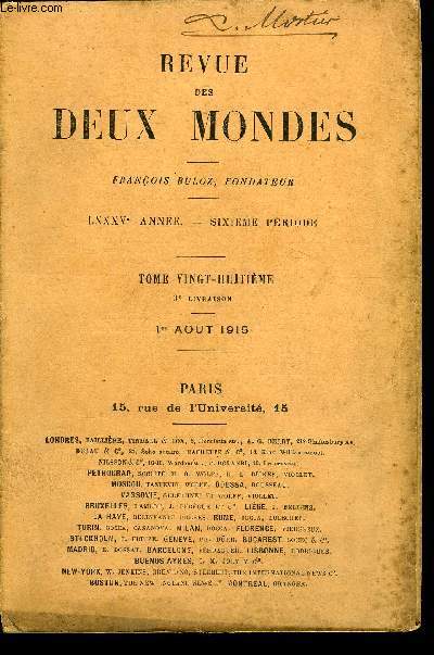 REVUE DES DEUX MONDES LXXXVe ANNEE N3 - I.- LE SENS DE LA MORT, premire partie, par M. PaulBourget, de l'Acadmie franaise.II._ UP>- CHAPITRE DE L'HISTOIRE DES  ATROCITS  ALLE-MANDES.-LE DPART DES BAIGNEURS RUSSES (Aot 1914)