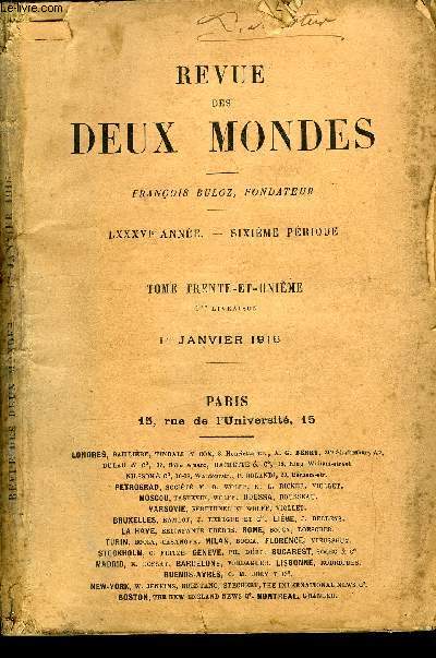 REVUE DES DEUX MONDES LXXXVIe ANNEE N1 - I.-VERS LA GLOIRE, troisime partie, par Jean Bertheroy.II.-L'ALSACE A VOL D'OISEAU, par M. Edouard Schur.III.-LES  PUPILLES DE LA PATRIE,  par M. HenriBerthlemy.IV.-LA GUERRE NOUVELLE.