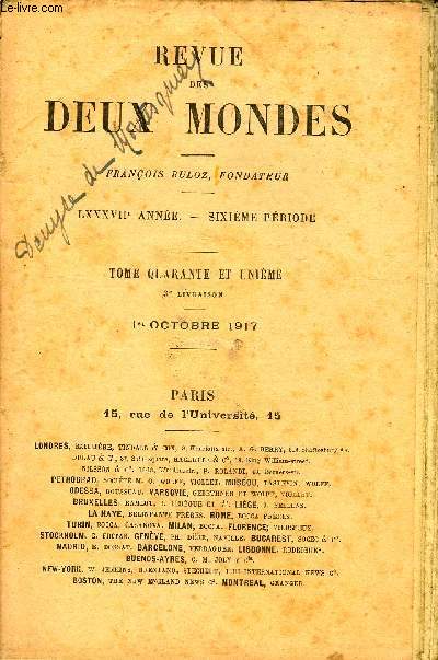 REVUE DES DEUX MONDES LXXXVIIe ANNEE N3 - I. - LE DEJEUNER, par M. Maurice Donnay, de l'Acadmie franaise.IF. - LA RIVE GAUCHE DU RHIN. - I. LA RSISTANCE A LA CONQUTE (1815-1848), par Julien Rovre.III.- UN T A SALONIQUE