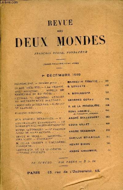 REVUE DES DEUX MONDES LXXXIXe ANNEE N3 - PERSPHONE. - Dernire partie. MARCELLE TINAYRE . . LE ROI LOUIS XVII.- I. LE TEMPLE. G. LENOTRE.MES SOUVENIRS - AUPRS DEFERDINAND DE BULGARIE. A. NEKLUDOFF.LETTRES DU CARDINAL MERCIER