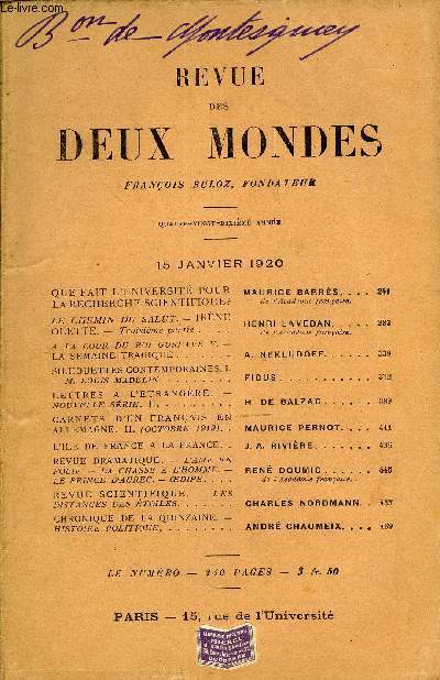 REVUE DES DEUX MONDES XCe ANNEE N2 - QUE FAIT L'UNIVERSITE POUR LA RECHERCHE SCIENTIFIQUE? MAURICE BARRS DE l'Acadmie franaise.LE CHEMIN DU SALUT. - IRNE OLETTE. Troisime partie,HENRI LAVEDAN de l'Acadmie franaise.A LA COUR DU ROI GUSTAVE