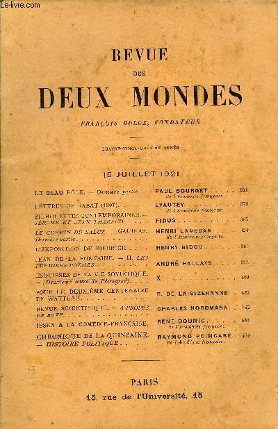 REVUE DES DEUX MONDES XCIe ANNEE N2 - LE BEAU RLE. - Dernire partie. . PAUL BOURGET. de l'Acadmie franaise.LETTRES DE RABAT (1907) LYAUTEY.de l'Acadmie franaise.SILHOUETTES CONTEMPORAINES.-JRME ET JEAN THARAUD.. FIDUS..