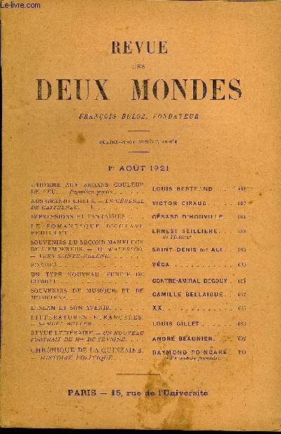 REVUE DES DEUX MONDES XCIe ANNEE N3 - I 'HOMME AUX RUBANS COULEUR DE FEU. - PREMIERE PARTIE. LOUIS BERTRAND. NOS GRANDS CHEFS. - LE GNRAL DE CASTELNAU. - I. VICTOR GIRAUD. IMPRESSIONS ET FANTAISIES. GRARD D'HOUVILLE. LE ROMANESQUE