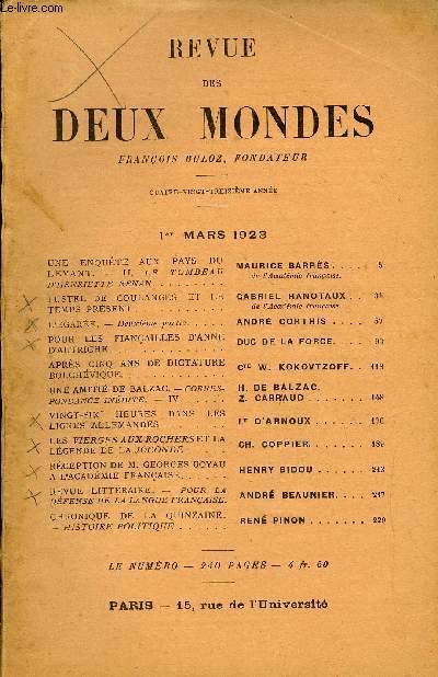 REVUE DES DEUX MONDES XCIIIe ANNEE N1 - UNE ENQUETE AUXLEVANT.II. LE TOMBEAU D'HENRIETTE RENAN. MAURICE BARRS. de L'Acadmie franaise.FUSTEL DE COULANGES ET LE TEMPS PRSENT. GABRIEL HANOTAUX.de l'Acadmie franaise.L'GARE.