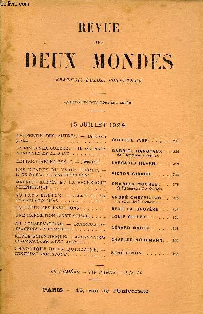 REVUE DES DEUX MONDES XCIVe ANNEE N2 - LE FESTIN DES AUTRES. - Deuxime partie COLETTE YVER..LA FIN DE LA GUERRE. - II. L'EUROPE NOUVELLE ET LA PAIX. GABRIEL HANOTAUXde l'Acadmie franaise.LETTRES JAPONAISES. I. - (1890-1892).