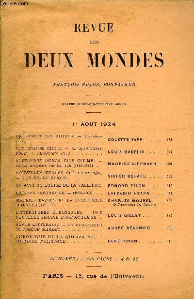 REVUE DES DEUX MONDES XCIVe ANNEE N3 - LE FESTIN DES AUTRES. - Troisime partie. COLETTE YVER..NOS GRANDS CHEFS. - LE MARCHALFOCH. I. JUSQU'EN 1914. LOUIS MADELIN .ALEXANDRE DUMAS FILS INTIME. -DEUX ANNES DE SA VIE (1883-1885). MAURICE