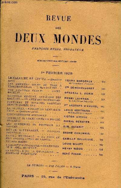 REVUE DES DEUX MONDES XCVIIIe ANNEE N3 - LE CALVAIRE DE CIMIEZ.-Deuxime partie.HENRY BORDEAUXde l'Acadmie franaise.LES DERNIERS JOURS DU TSAR A TSARSKOI-SLO. - I. Mars-Avril 1917. Cte BENCKENDORFF . .NOS GRANDES COLES. - SAINT-MAIXENT