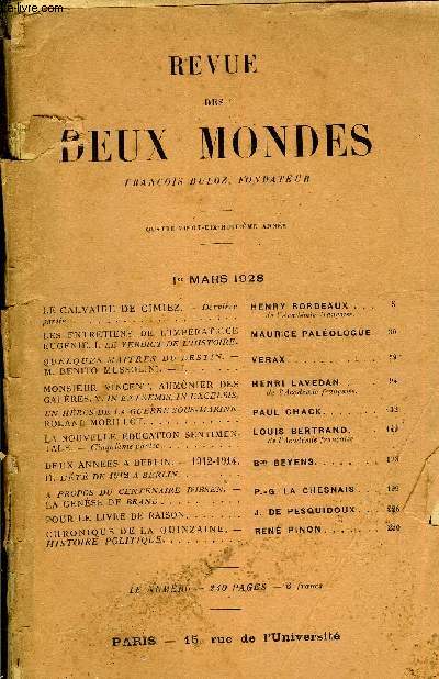 REVUE DES DEUX MONDES XCVIIIe ANNEE N1 - LE CALVAIRK DE CIMIEZ. - Dernire partie. HENRY BORDEAUX de l'Acadmie franaise.LES ENTRETIENS DE L'IMPRATRICE EUGNIE. I. LE VERDICT DE L'HISTOIRE.MAURICE PALOLOGUEQUELQUES MAITRES DU DESTIN. -