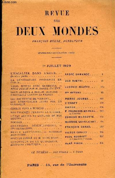 REVUE DES DEUX MONDES XCIXe ANNEE N1 - L'ESCALIER DANS LAZUR. Dernire partie.ANDR LAMANDE. LA GNRATION PRSENTE EN ITALIE. UGO OJETTI.TROIS DINERS AVEC GAMBETTA. - RCIT PUBLI PAR M. DANIEL HALVY . LUDOVIC HALEVY. DEUX ANNES A BERLIN