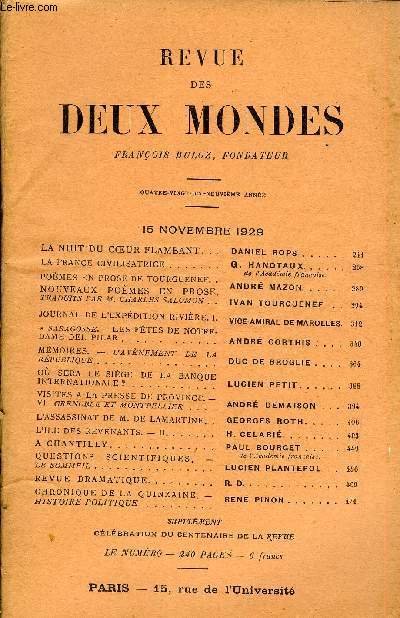 REVUE DES DEUX MONDES XCIXe ANNEE N2 -LA NUIT DU COEUR FLAMBANT. DANIEL ROPS. LA FRANCE CIVILISATRICE. G- HANOTAUX.de l'Acadmie franaise. POMES EN PROSE DE TOURGUENEF. ANDR MAZON. NOUVEAUX POEMES EN PROSE,TRADUITS PAR M. CHARLES