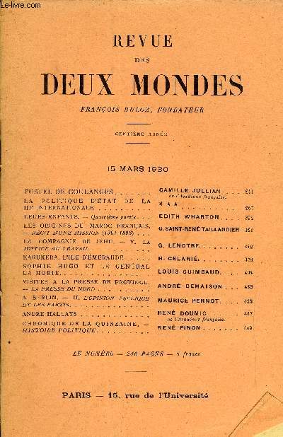 REVUE DES DEUX MONDES Ce ANNEE N2 - FUSTEL DE COULANGES..CAMILLE JULLIAN. de l'Acadmie franaise.LA POLITIQUE D'ETAT DE LA IIIe INTERNATIONALE. ***LEURS ENFANTS. - Quatrime partie. EDITH WHARTON. LES ORIGINES DU MAROC FRANAIS.