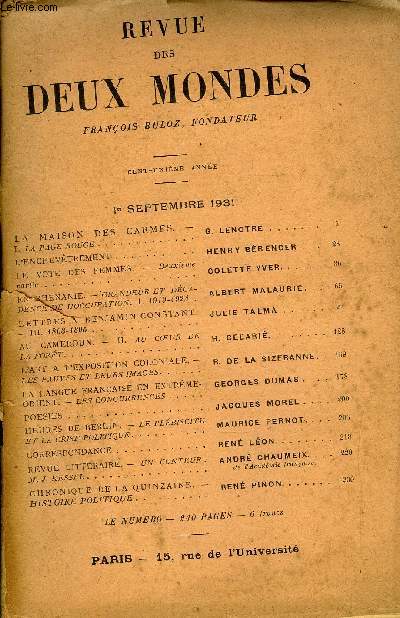 REVUE DES DEUX MONDES CIe ANNEE N1 - LA MAISON DES CARMES. -I. LA PAGE ROUGE. G. LENOTREL'ENCHEVTREMENT. HENRY BRENGER .LE VOTE DES FEMMES. - Deuxime partie. COLETTE YVER.EN RHNANIE. - GRANDEUR ET DCADENCE DE L'OCCUPATION. I. 1919-1924