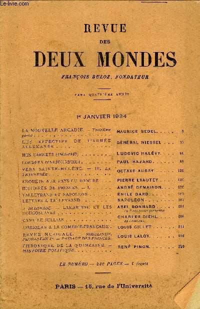 REVUE DES DEUX MONDES CIVe ANNEE N1 - LA NOUVELLE ARCADIE. - Troisime partie..MAURICE BEDELLES EFFECTIFS DE L'ARME ALLEMANDE. GNRAL NIESSEL. MES CARNETS (1865-1867).LUDOVIC HALVY. LONDRES D'AUJOURD'HUI.. PAUL HAZARD..