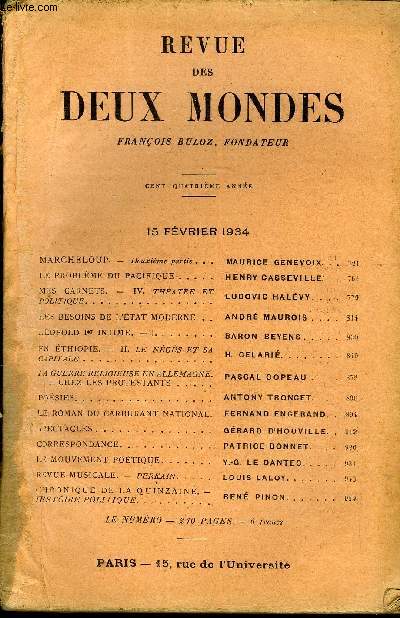 REVUE DES DEUX MONDES CIVe ANNEE N4 - MARCHRLOUP. - Deuxime partie. MAURICE GENEVOIX. LE PROBLME DU PACIFIQUE.. HENRY CASSEVILLE. MES CARNETS. IVTHEATRE ET POLITIQUE. LUDOVIC HALVY. LES BESOINS DE L'TAT MODERNE . . ANDR MAUROIS