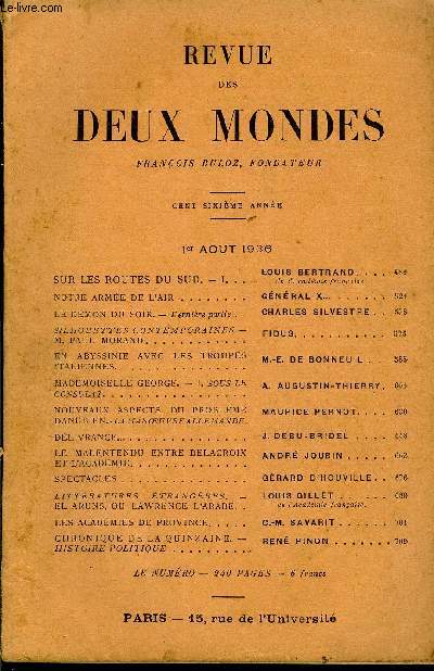 REVUE DES DEUX MONDES CVIe ANNEE N3 - SUR LES ROUTES DU SUD. - I. LOUIS BERTRAND de L'Acadmie franaise.NOTRE ARME DE L'AIR. GNRAL X. LE DMON DU SOIR. - Dernire partie . CHARLES SILVESTRE.SILHOUETTES CONTEMPORAINES. - M. PAUL MORAND.