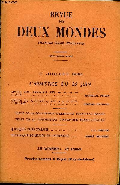 REVUE DES DEUX MONDES CXe ANNEE N13 - L'ARMISTICE DU 25 JUIN. APPELS AUX FRANAIS DES 16, 50, 23 et 5 JUIN.. MARCHAL PTAINORDRES DU JOUR DES 23 MAI, 5 et 25 JUIN,Ier JUILLET .. GNRAL WEYGANDTEXTE DE LA CONVENTION D'ARMISTICE