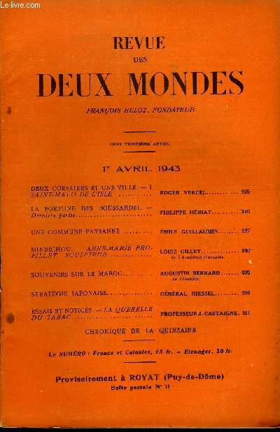 REVUE DES DEUX MONDES CXIIIe ANNEE N7 - DEUX CORSAIRES ET UNE VILLE. - I.SAINT-MALO DE L'ISLE. ROGER VERCEL.LA FORTUNE DES BOUSSARDEL. - Dernire partie.. PHILIPPE HRIAT.UNE COMMUNE PAYSANNE.. EMILE GUILLAUMIN..MINNICHOU. - ANNE-MARIE