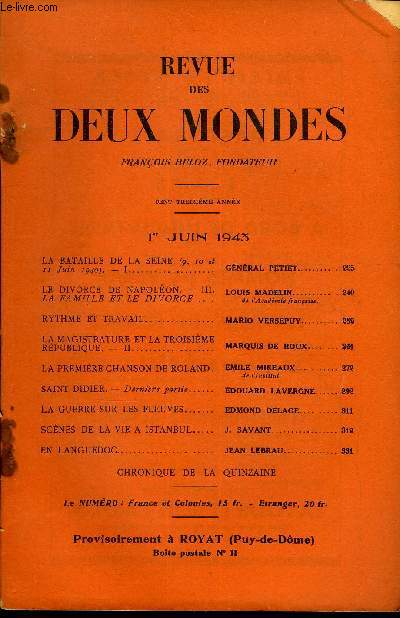 REVUE DES DEUX MONDES CXIIIe ANNEE N11 - LA BATAILLE DE LA SEINE (9, 10 et11 Juin 1940). - I . gnral petiet.LE DIVORCE DE NAPOLON. - III. LA FAMILLE ET LE DIVORCE. LOUIS MADELIN de l'Acadmie franaise.RYTHME ET TRAVAIL. MARIO VERSEPUY