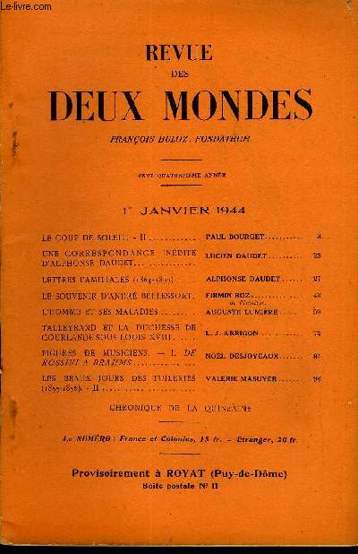 REVUE DES DEUX MONDES CXIVe ANNEE N°1 - LE COUP DE SOLEIL. - II. PAUL BOURGET..UNE CORRESPONDANCE INÉDITE D'ALPHONSE DAUDET. LUCIEN DAUDET..LETTRES FAMILIALES (1864-1897).. ALPHONSE DAUDETLE SOUVENIR D'ANDRÉ BELLESSORT. FIRMIN ROZ..