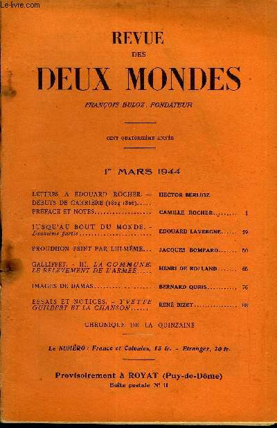 REVUE DES DEUX MONDES CXIVe ANNEE N5 - LETTRES A EDOUARD ROCHER. - HECTOR BERLIOZ DBUTS DE CARRIRE (1824-1826)..PRFACE ET NOTES. CAMILLE ROCHERJUSQU'AU BOUT DU MONDE. - Deuxime partie EDOUARDLAVERGNE. PROUDHON PEINT PAR LUI-MME.
