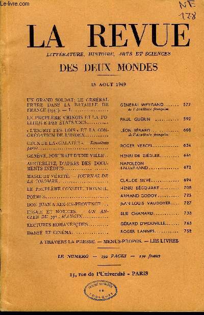 LA REVUE LITTERATURE, HISTOIRE, ARTS ET SCIENCES DES DEUX MONDES DEUXIEME ANNEE ANNEE N16 - UN GRAND SOLDAT: LE GNRALFRRE DANS LA BATAILLE DE FRANCE (1940). - I. GNRAL WEYGAND de l'Acadmie franaiseLE PROBLME CHINOIS ET LA POLITIQUE