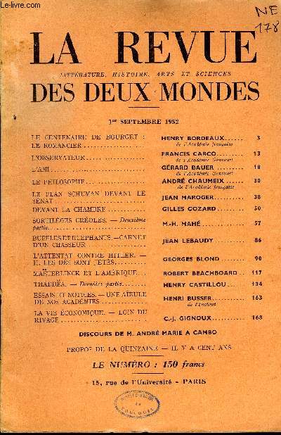 LA REVUE LITTERATURE, HISTOIRE, ARTS ET SCIENCES DES DEUX MONDES N17 - LE CENTENAIRE DE BOURGET LE ROMANCIER. HENRY BORDEAUX.de l'Acadmie franaise. L'OBSERVATEUR. FRANCIS CARCO.de l'acadmie Goncourt.L'AMI. GRARD BAUER.
