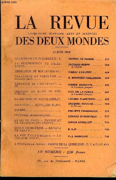 LA REVUE LITTERATURE, HISTOIRE, ARTS ET SCIENCES DES DEUX MONDES N12 - LE SACRE DE S.M. ELIZABETH II. - I. VICTOR DE PANGE.LA RSURRECTION DE L'ALLEMAGNE. JACQUES RUEFF.de l'Institut. ABDICATION DE MOULAY-HAFID. PIERRE LYAUTEY..VALENTINE