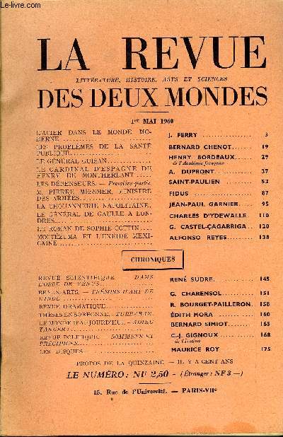 LA REVUE LITTERATURE, HISTOIRE, ARTS ET SCIENCES DES DEUX MONDES N9 - L'ACIER DANS LE MONDE MODERNE. J. FERRY. LES PROBLMES DE LA SANT PUBLIQUE. BERNARD CHENOT. LE GNRAL GUISAN. HENRY BORDEAUX. de l'Academie franaise. LE CARDINAL