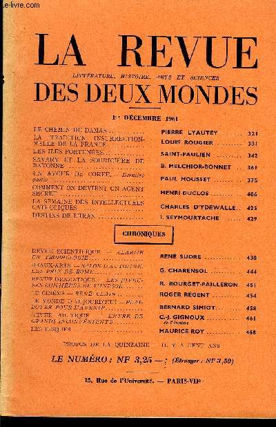 LA REVUE LITTERATURE, HISTOIRE, ARTS ET SCIENCES DES DEUX MONDES N23 - LE CHEMIN DE DAMAS. PIERRE LYAUTEY .LA TRADITION INSURRECTIONNELLE DE LA FRANCE. LOUIS ROUGIER. LES ILES FORTUNES.. SAINT-PAULIEN.SAVARY ET LA SOURICIRE DE BAYONNE.