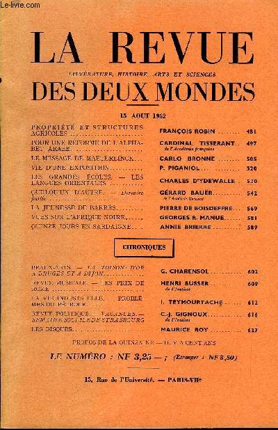 LA REVUE LITTERATURE, HISTOIRE, ARTS ET SCIENCES DES DEUX MONDES N16 - PROPRIETE ET STRUCTURESAGRICOLES. FRANOIS ROBIN .POUR UNE RFORME DE L'ALPHABET ARABE. CARDINAL TISSERANT.de l'Acadmie franaise. LE MESSAGE DE MAETERLINCK.